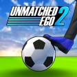 Unmatched Ego 2 - Soccer 3 v 3 icon